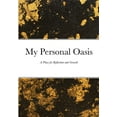 thumbnail image 1 of My Personal Oasis: A Place for Reflection and Growth, (Paperback), 1 of 1