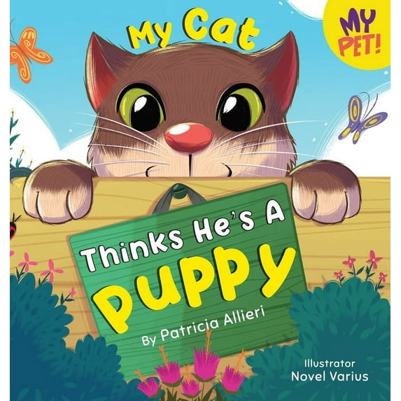My Pet! My Cat Thinks He's a Puppy, Book 1, (Hardcover)