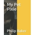 thumbnail image 1 of My Pet Pixie, (Paperback), 1 of 1