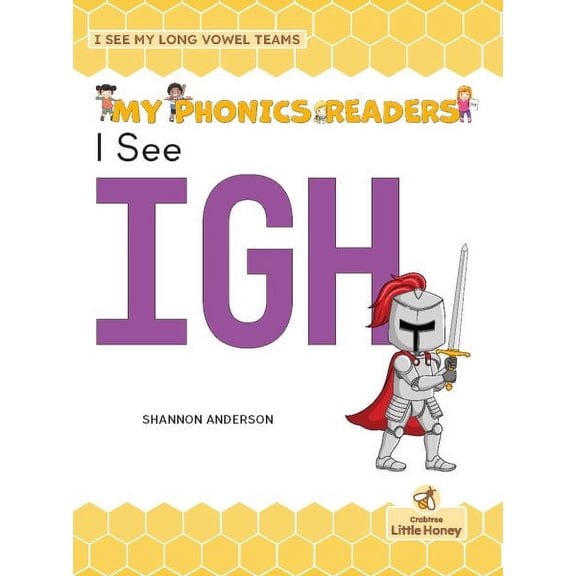 My Phonics Readers - I See My Abcs: Long Vowel Teams: I See Igh (Paperback)
