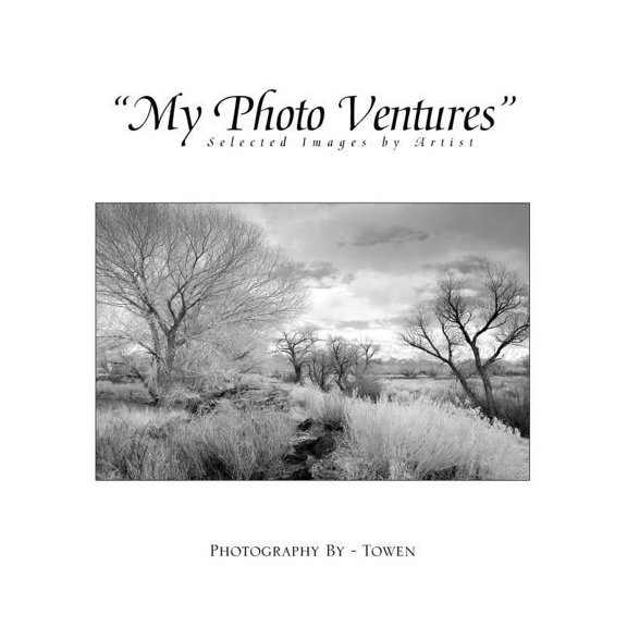 My Photo Ventures : Selected Images by Artist