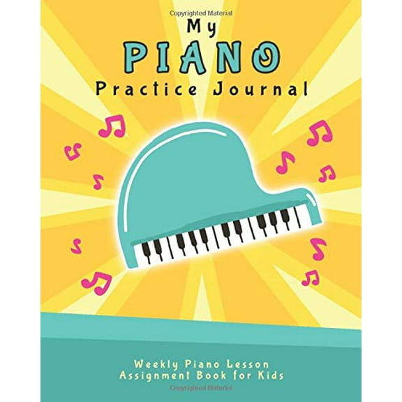 Pre-Owned My Piano Practice Journal : Weekly Piano Lesson Assignment Book for Kids (Paperback) 9781648240072
