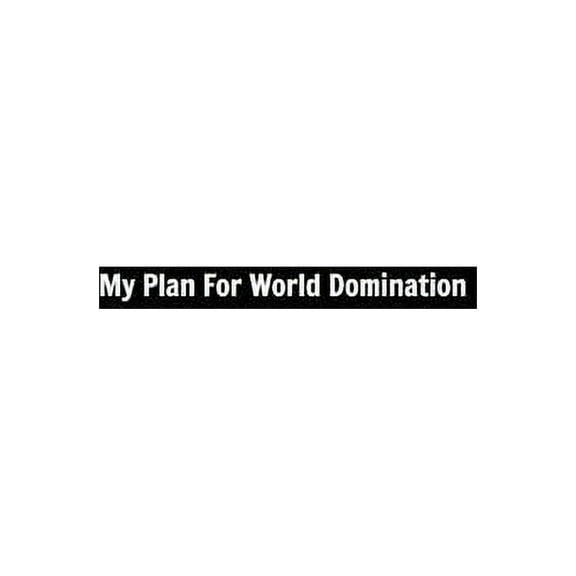 My Plan For World Domination: Lined Gag Notebook, Journal, (Hardcover)