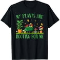 thumbnail image 1 of My Plants Are Rooting For Me Funny Gardener T-Shirt, 1 of 4