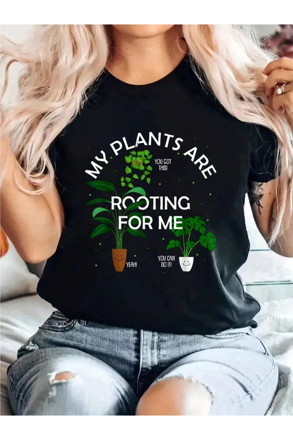 My Plants Are Rooting For Me Plant Funny Gift T-Shirt Print T-Shirt, Casual Crew Neck Short Sleeve Comfort Tee Top