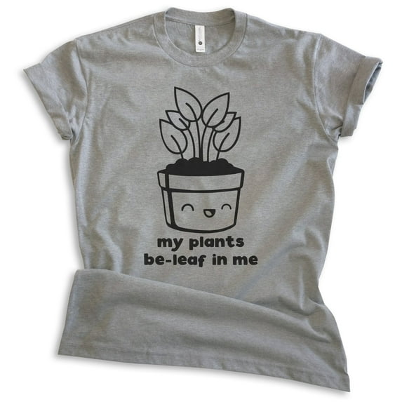 My Plants Be-leaf In Me Shirt, Unisex Women's Men's Shirt, Plant Shirt, Gardening Shirt, Garden Shirt, Dark Heather Gray, Large