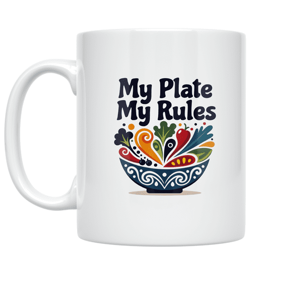 My Plate My Rules Design - Creative Plating Enthusiast - 11 oz Ceramic Coffee Mug
