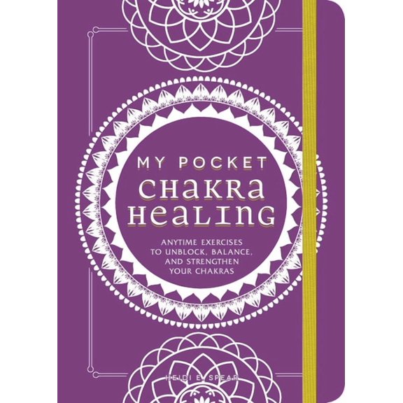My Pocket Gift Book My Pocket Chakra Healing: Anytime Exercises to Unblock, Balance, and Strengthen Your Chakras, (Paperback)
