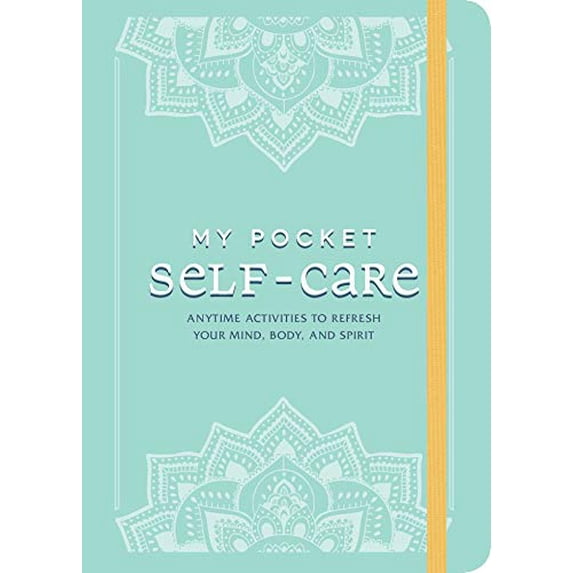 Pre-Owned My Pocket Self-Care: Anytime Activities to Refresh Your Mind, Body, and Spirit (Paperback) 1507214391 9781507214398