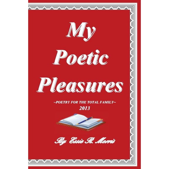 My Poetic Pleasures: Family Poetry (Paperback)