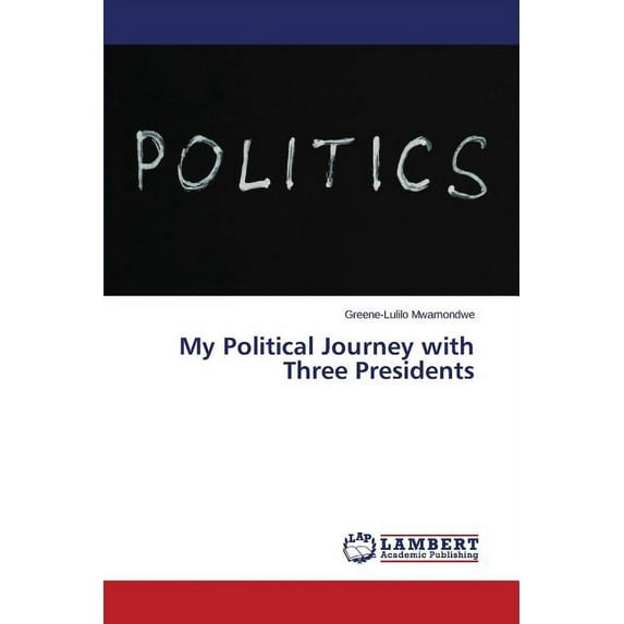 My Political Journey with Three Presidents (Paperback)