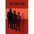 thumbnail image 1 of My Poor Dad (Soft-Cover) (Paperback), 1 of 1