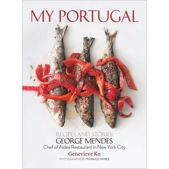 My Portugal: Recipes and Stories, (Hardcover)
