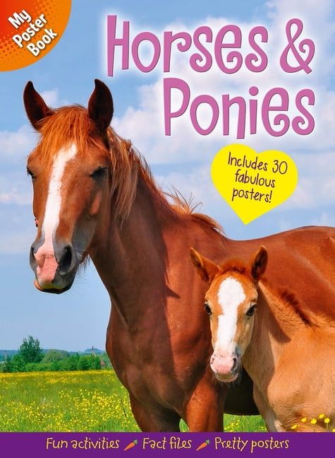 My Poster Book: Horses &amp; Ponies: Includes 30 Fabulous Posters, (Paperback)