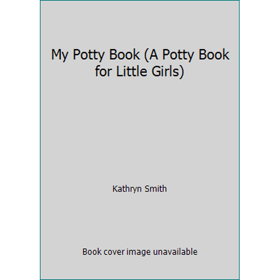 Pre-Owned My Potty Book (A Potty Book for Little Girls) (Unknown) 1405452889 9781405452885