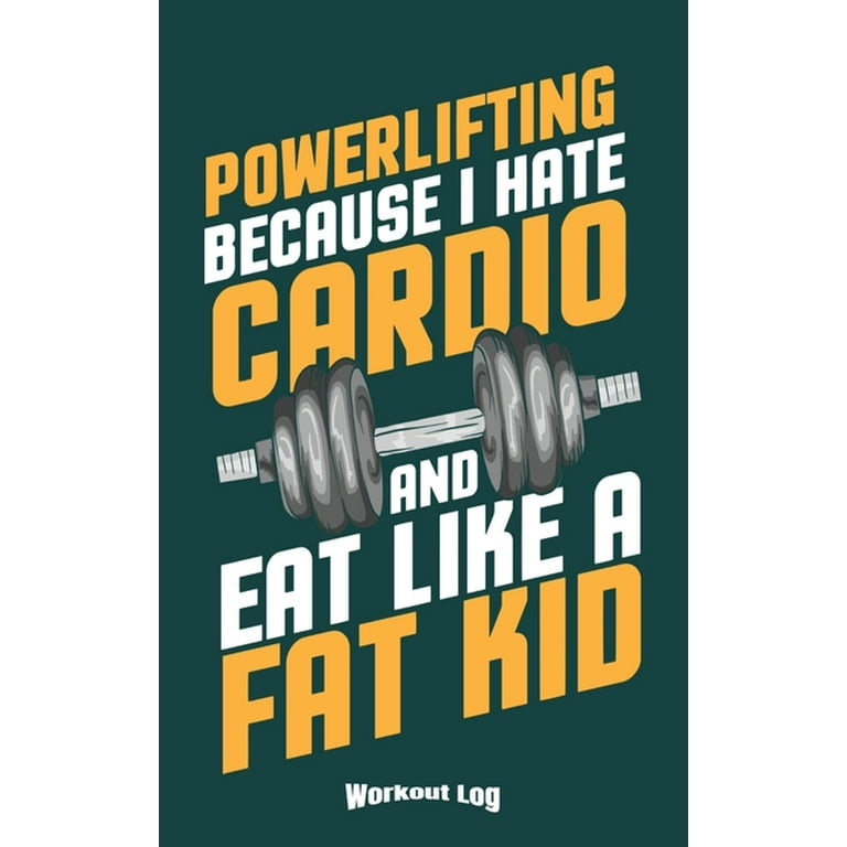 My Powerlifting Workout Log : Funny Training Aid Gift Idea for Bodybuilding  and Powerlifting Fans, Gym, Workout, Training and Fitness Lovers and  Bodybuilders. Weekly 5 Day Workout Plan with 120 Pages, 5
