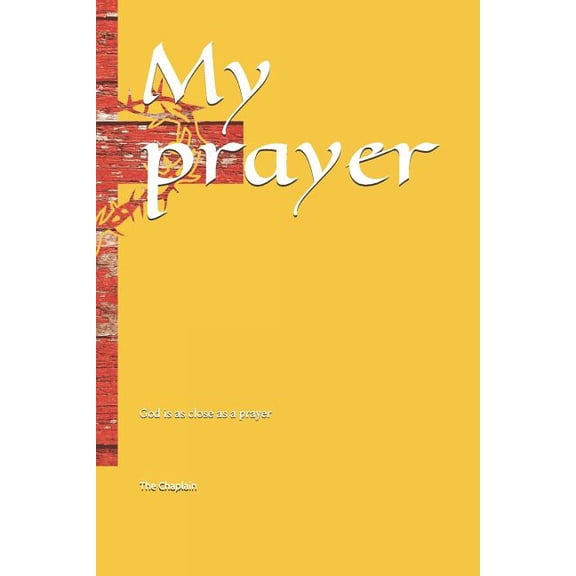 My Prayer: God Is as Close as a Prayer (Paperback)