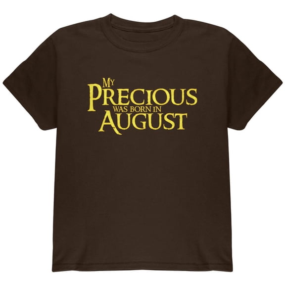 My Precious was Born in August Youth T Shirt Dark Chocolate YMD