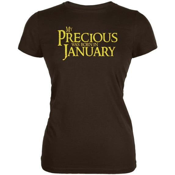 My Precious was Born in January Juniors Soft T Shirt Brown SM