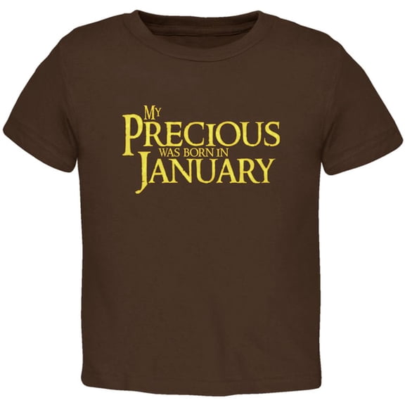 My Precious was Born in January Toddler T Shirt Brown 3T