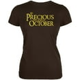 thumbnail image 1 of My Precious was Born in October Juniors Soft T Shirt Brown 2XL, 1 of 1
