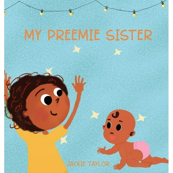My Preemie Sister, (Hardcover)