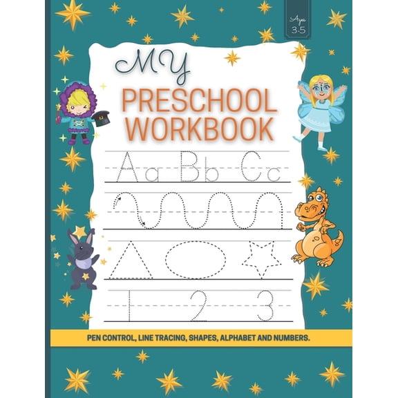 My Preschool Workbook: Pen Control, Line Tracing, Shapes, Alphabet AND Numbers/Toddler Learning Activities/Learn to Writ, (Paperback)