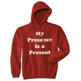 thumbnail image 1 of My Presence Is A Present Unisex Hoodie Funny Xmas Gift Ego Joke Hooded Sweatshirt, 1 of 6