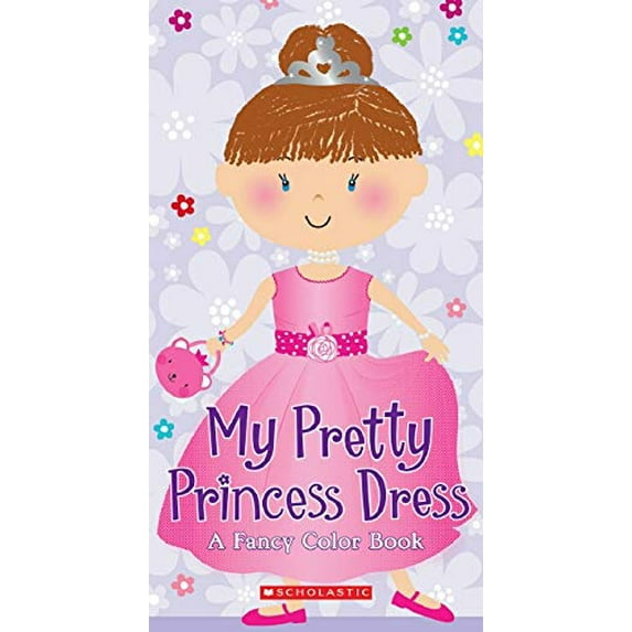 Pre-Owned My Pretty Princess Dress (Unknown) 0545477204 9780545477208