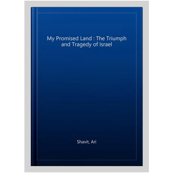My Promised Land - Ari Shavit