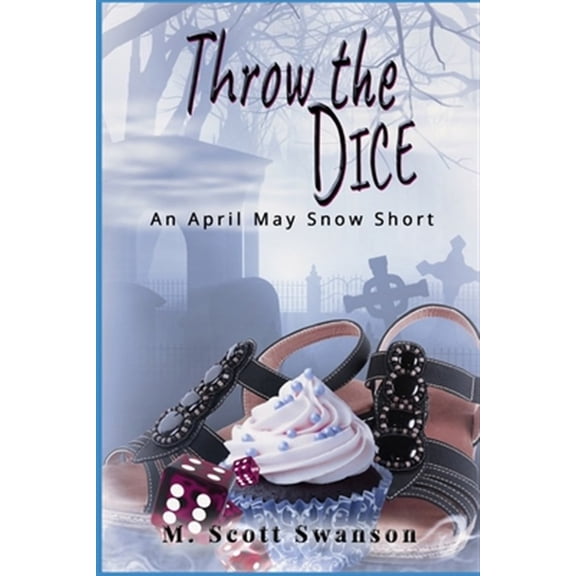 My Psychic Ghost-Filled Life: Throw the Dice: April May Snow Psychic Mystery #3: 'Throw the' Series 3 (Paperback)