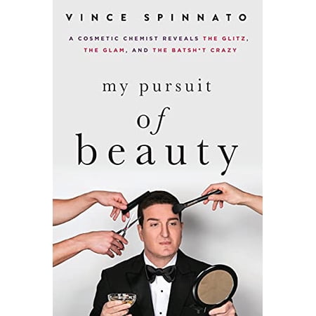 Pre-Owned My Pursuit of Beauty: A Cosmetic Chemist Reveals the Glitz the Glam and the Batsh*t Crazy (Paperback) 1610059646 9781610059640