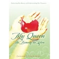 thumbnail image 1 of My Queen: The Beauty in You: Embracing Her Beauty and Understanding Her Treasures, 1 of 1