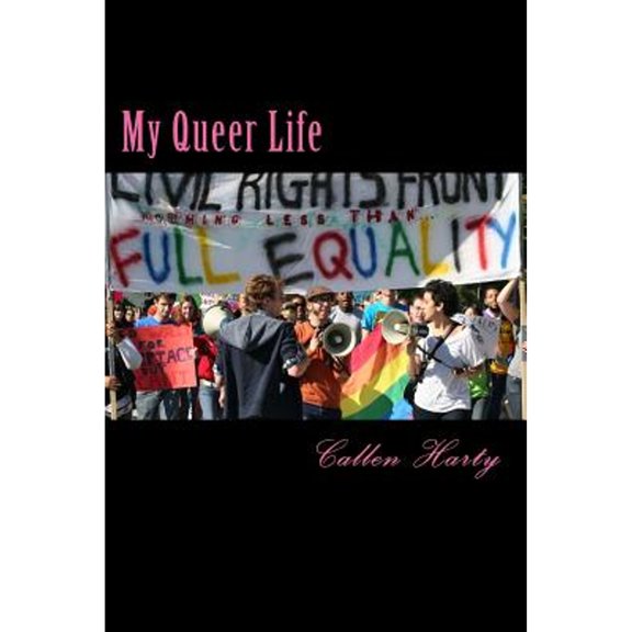 Pre-Owned My Queer Life (Paperback) by Callen Harty
