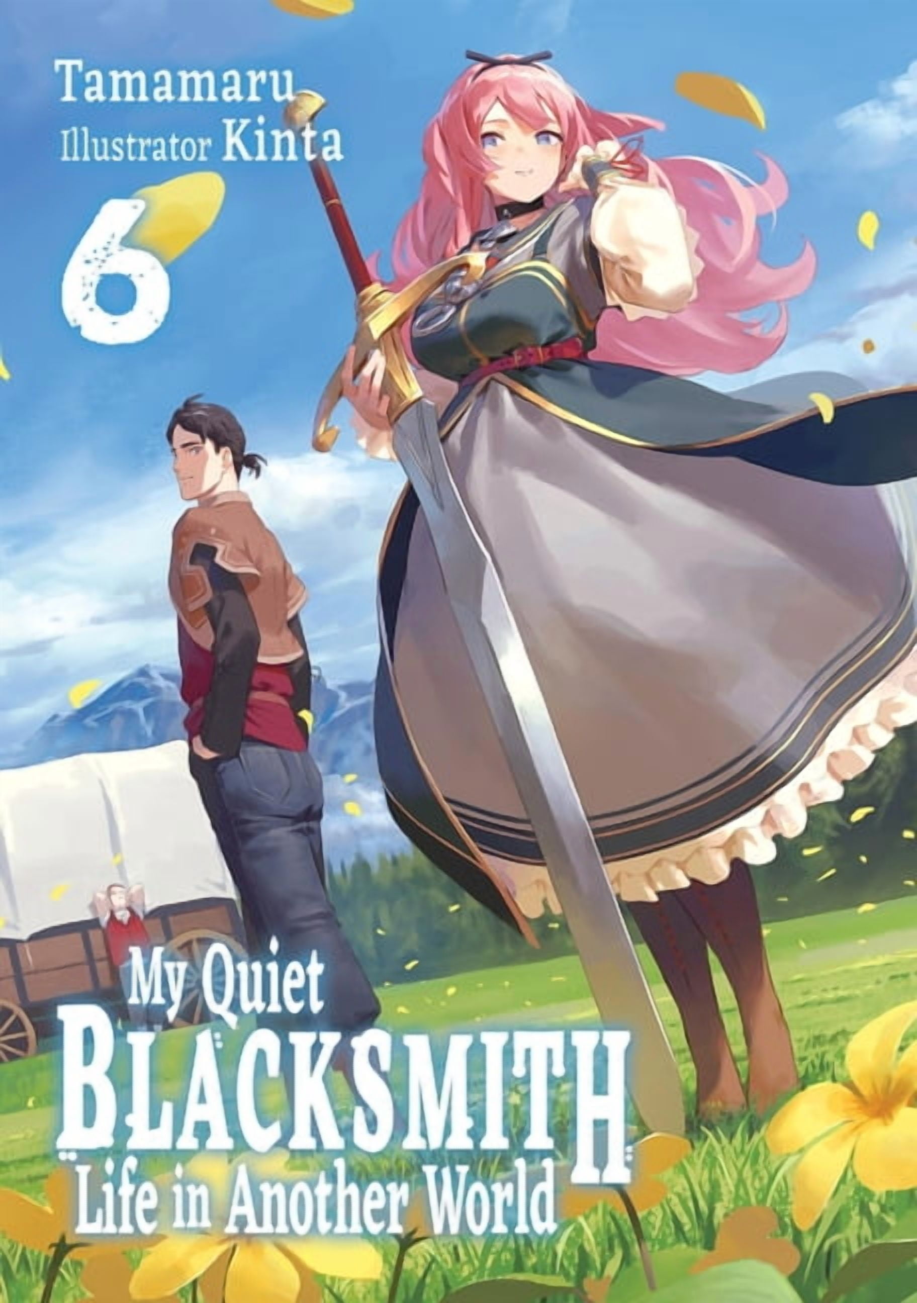 My Quiet Blacksmith Life in Another Worl My Quiet Blacksmith Life in Another World: Volume 6 (Light Novel), Book 6, (Paperback)
