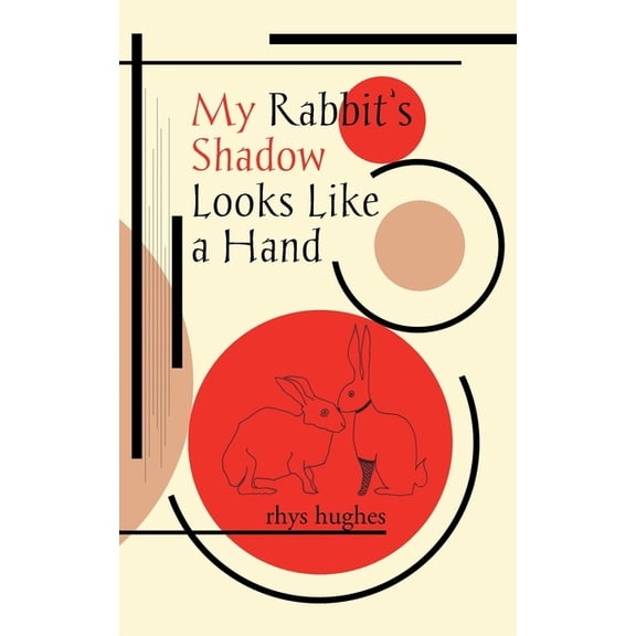 My Rabbit's Shadow Looks Like a Hand, (Paperback)