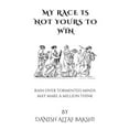 thumbnail image 1 of My Race Is Not Yours to Win, (Paperback), 1 of 1