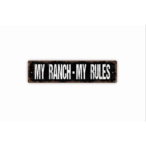 My Ranch My Rules Sign - Barn Custom Metal Rustic Street Sign or Door Name Plate Plaque - Size: 16 x 4 Inches