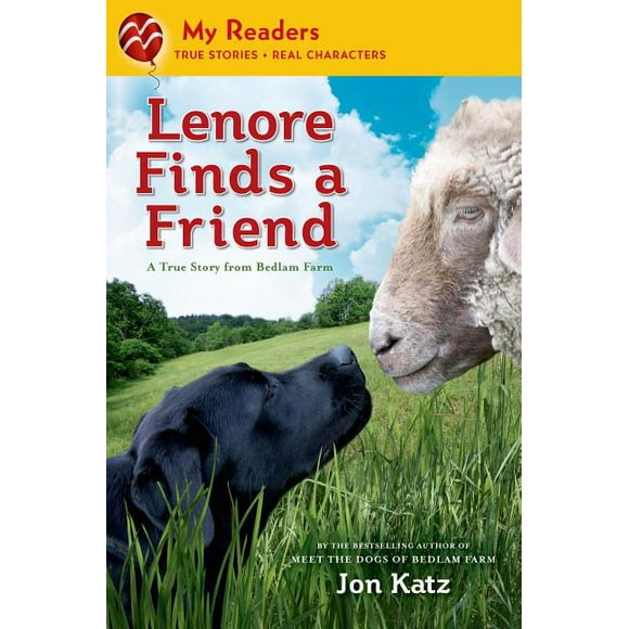 My Readers: Lenore Finds a Friend : A True Story from Bedlam Farm (Hardcover)