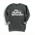 thumbnail image 1 of My Reading Sweatshirt | Garment Dyed Sweatshirt, 1 of 5