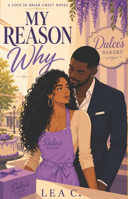 Love in Briar Crest My Reason Why: A Love in Briar Crest Novel, Book 1, (Paperback)