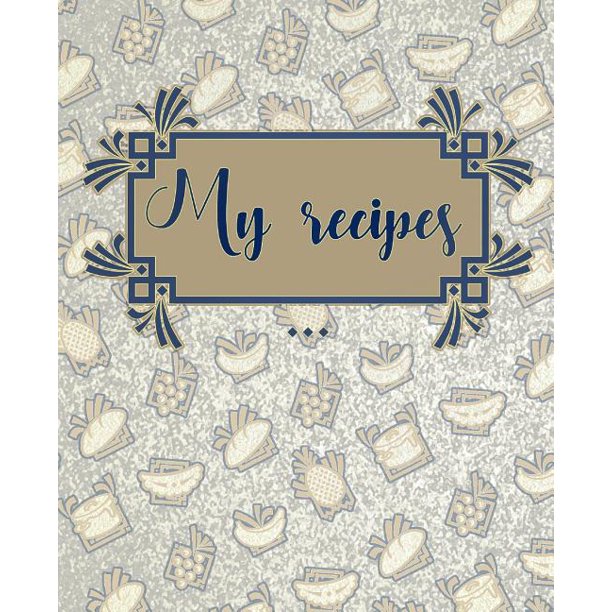My Recipes Collect and Write down Your Favorite Recipes. Your Own