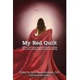 thumbnail image 1 of My Red Quilt: Women survivors of narcissistic abuse re-writing their stories, from heartbreak to (Paperback) by Stephanie Kerber, Sally Olewe-Richards, 1 of 1