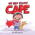 thumbnail image 1 of My Red Velvet Cape, (Hardcover), 1 of 1