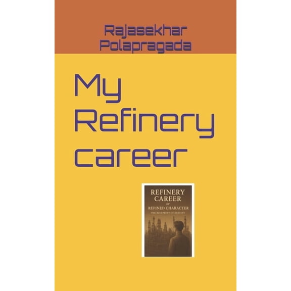 My Refinery career, (Paperback)