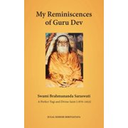 My Reminiscences of Guru Dev, Swami Brahmananda Saraswati A Perfect Yogi and Divine Saint 1870-1953, Paperback