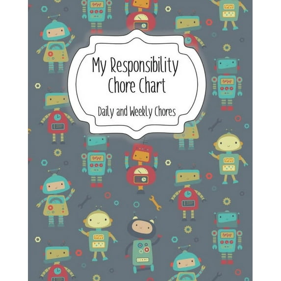 My Responsibility Chore Chart: Daily and Weekly Chores for Children