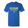 thumbnail image 1 of My Resume Is Just A List Of Things Sarcastic Humor Graphic Novelty Funny Youth T Shirt, 1 of 1