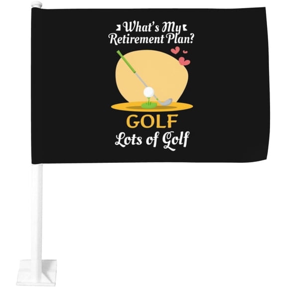 My Retirement Plan Golf Car Flag 12x18 Inch Window Clip Flag - Double Sided Fade Resistant Outdoor Decoration Let Your Cars Stand Out