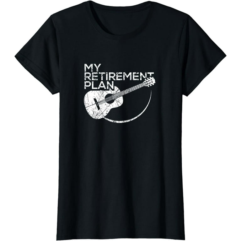 My Retirement Plan Guitar Funny Musicians T-Shirt My Retirement Plan Guitar Funny Musicians T-Shirt